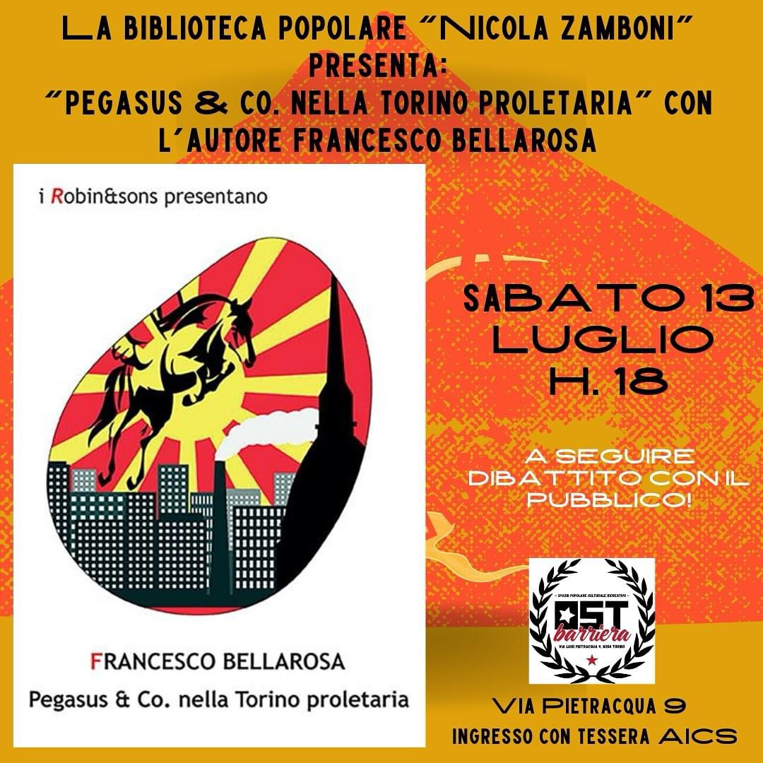 Presentazione libro “Pegasus & co. nella Torino Proletaria” con l’autore Francesco Bellarosa
